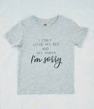 I Only Love my Bed and my Mama Kids Shirt