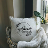 Welcome to Our Home Pillow