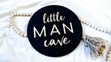 Little Man Cave Sign