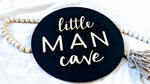 Little Man Cave Sign