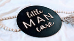 Little Man Cave Sign