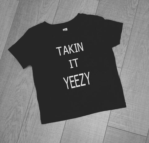 Takin it Yeezy Kids Shirt